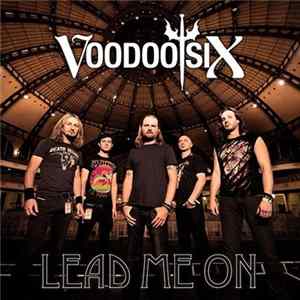 Voodoo Six - Lead Me On FLAC