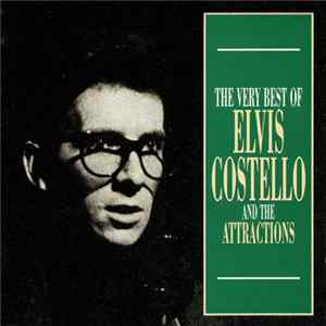 Elvis Costello And The Attractions - The Very Best Of Elvis Costello And The Attractions FLAC