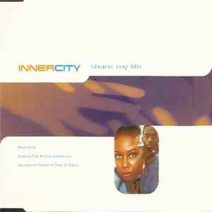 Inner City - Share My Life FLAC