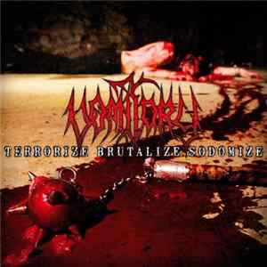 Vomitory - Terrorize Brutalize Sodomize FLAC