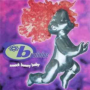 Brainiac - Smack Bunny Baby FLAC