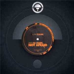 DJ Madd - Not Afraid FLAC