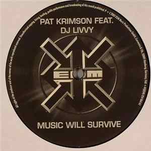 Pat Krimson Feat. DJ Livvy - Music Will Survive FLAC