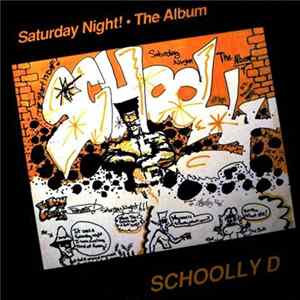 Schoolly D - Saturday Night! • The Album FLAC
