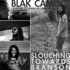 Blak_Camo - Slouching Towards Branson FLAC