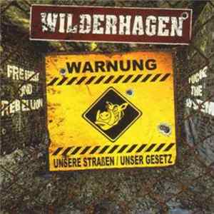 WilderHagen - Unsere Straßen / Unser Gesetz FLAC