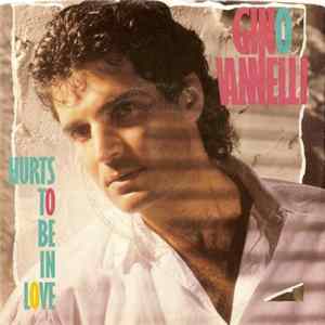 Gino Vannelli - Hurts To Be In Love FLAC
