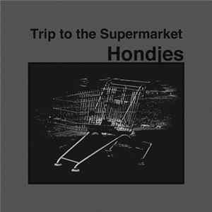 Hondjes - Trip To The Supermarket FLAC