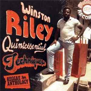 Winston Riley - Quintessential Techniques FLAC