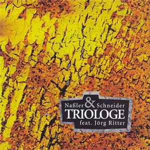 Naßler & Schneider Feat. Jörg Ritter - Triologe FLAC
