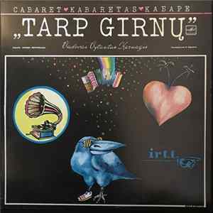 Vytautas Kernagis Ir Kabaretas "Tarp Girnų" - Kabaretas "Tarp Girnų" FLAC