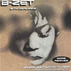 B-Zet With Darlesia - Everlasting Pictures - Right Through Infinity (More Remixes) FLAC