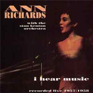 Ann Richards With The Stan Kenton Orchestra - I Hear Music • Recorded Live 1957-1958 FLAC