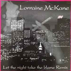 Lorraine McKane - Let The Night Take The Blame Remix FLAC