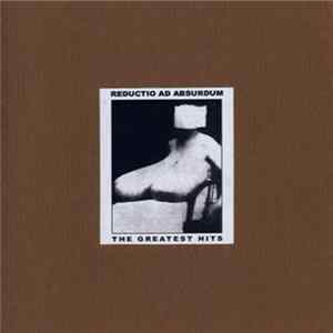 Reductio Ad Absurdum - The Greatest Hits FLAC