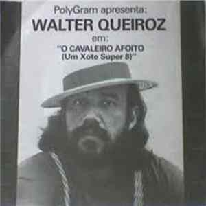 Walter Queiroz - O Cavaleiro Afoito FLAC
