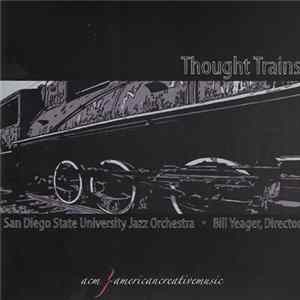 San Diego State University Jazz Orchestra - Thought Trains FLAC