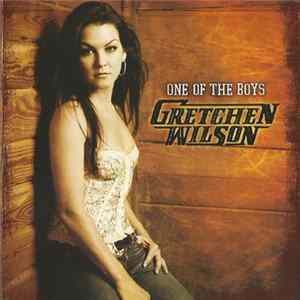 Gretchen Wilson - One Of The Boys FLAC