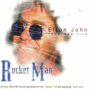 Elton John - Rocket Man (Recorded Live) FLAC