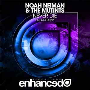 Noah Neiman & The Mutints - Never Die FLAC
