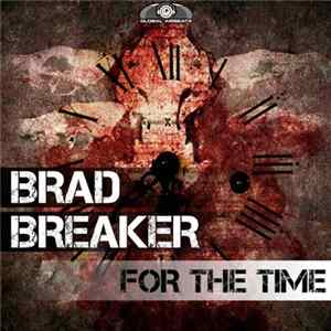 Brad Breaker - For The Time FLAC