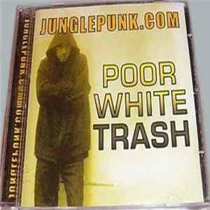 Poor White Trash - Junglepunk.com FLAC