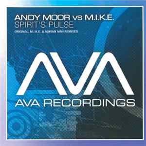 Andy Moor Vs M.I.K.E. - Spirit's Pulse FLAC