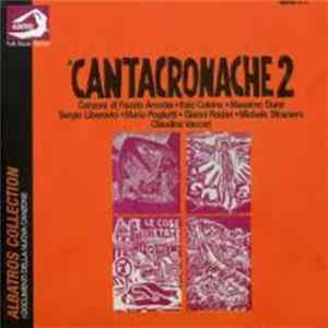 Fausto Amodei, Italo Calvino, Massimo Dursi, Sergio Liberovici, Mario Pogliotti, Gianni Rodari, Michele L. Straniero, Claudina Vaccari - Cantacronache 2 FLAC