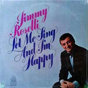 Jimmy Roselli - Let Me Sing And I'm Happy FLAC