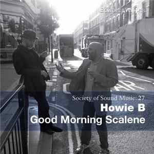 Howie B - Good Morning Scalene FLAC