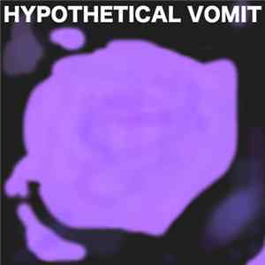 Hypothetical Vomit - Hypothetical Vomit Deluxe FLAC