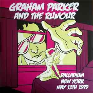 Graham Parker & The Rumour - Palladium New York May 11th 1979 FLAC