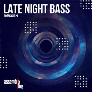 Røssen - Late Night Bass FLAC