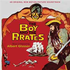 Albert Glasser - The Boy And The Pirates FLAC