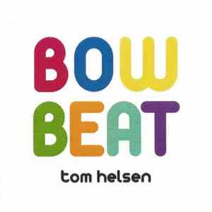 Tom Helsen - Bow Beat FLAC
