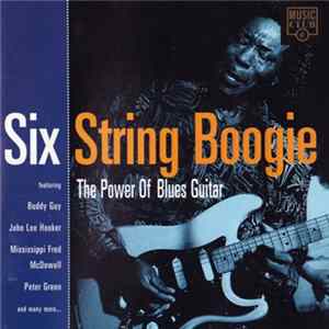 Various - Six String Boogie - The Power Of The Blues Guitar FLAC