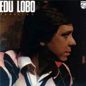 Edu Lobo - Camaleão FLAC