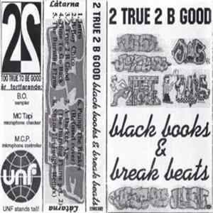 2 True 2 Be Good - Black Books & Break Beats FLAC