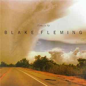 Blake Fleming - Time's Up FLAC