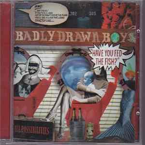 Badly Drawn Boy - Have You Fed The Fish? FLAC
