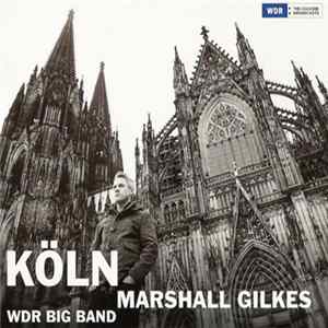 Marshall Gilkes, WDR Big Band - Köln FLAC