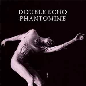 Double Echo - Phantomime FLAC