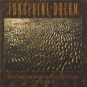 Tangerine Dream - The Dream Roots Collection- CD Four FLAC