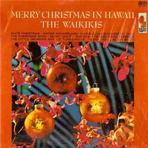 The Waikikis - Merry Christmas In Hawaii FLAC