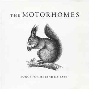 The Motorhomes - Songs For Me (And My Baby) FLAC