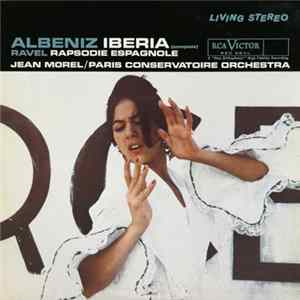 Albeniz / Ravel, Jean Morel / Paris Conservatoire Orchestra - Iberia (Complete) / Rapsodie Espagnole FLAC