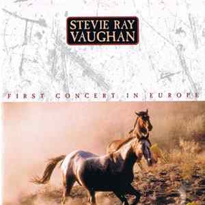 Stevie Ray Vaughan - First Concert In Europe FLAC