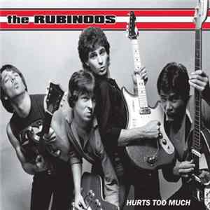 The Rubinoos - Hurts Too Much FLAC
