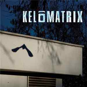 Kelomatrix - Kelomatrix FLAC