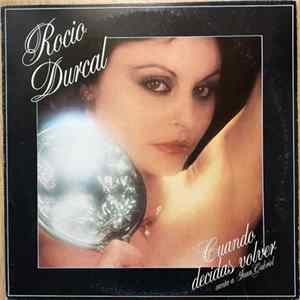 Rocio Durcal - Cuando Decidas Volver, Canta A Juan Gabriel FLAC